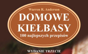 Domowe kiełbasy 100 najlepszych przepisów Warren Andersen okladka